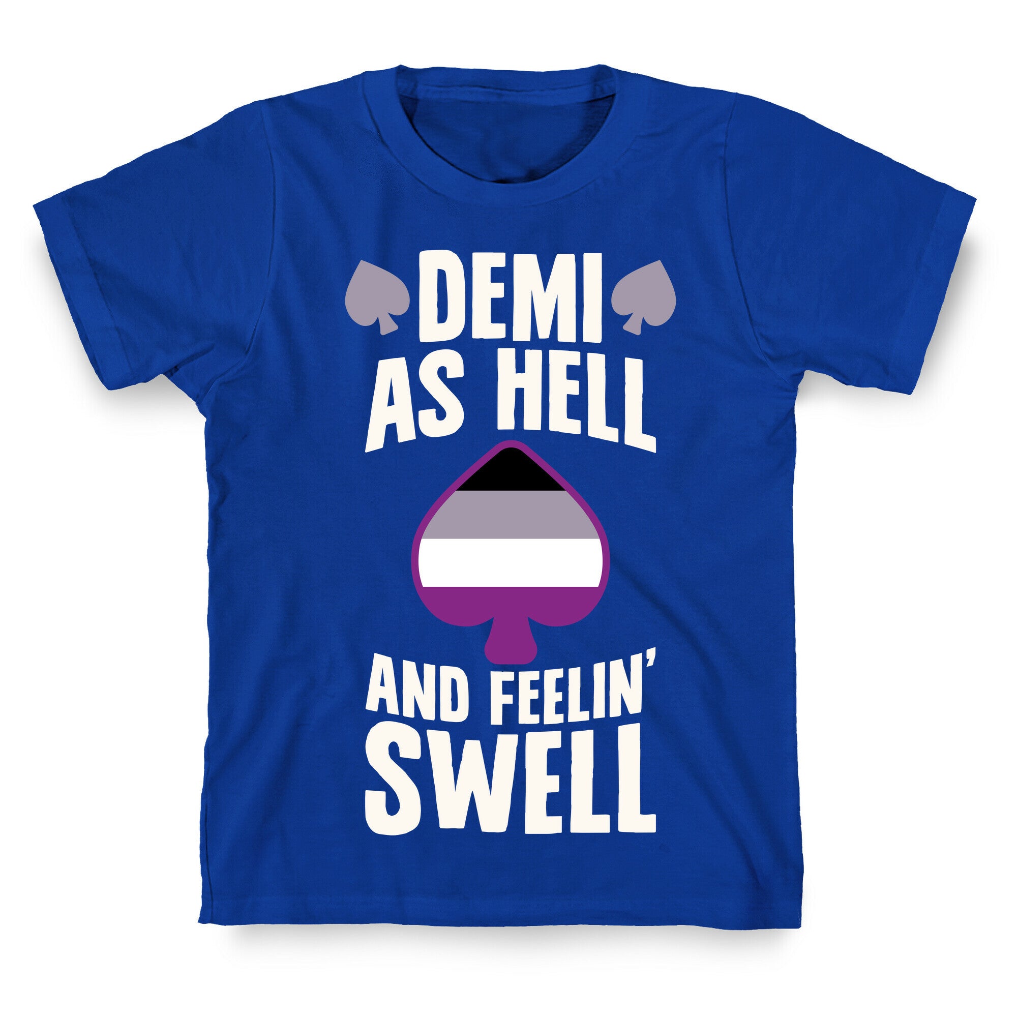 Demi As Hell And Feelin' Swell T-Shirt